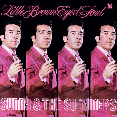 써니 앤 썬라이너스 Sunny &amp; The Sunliners - Little Brown Eyed Soul (LP 예약)