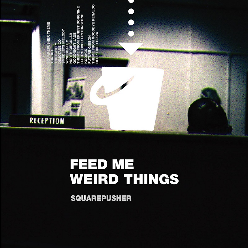 스퀘어푸셔 Squarepusher - Feed Me Weird Things (12&quot; Clear 2LP and Clear 10” LP)